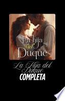 La Hija del Duque Novela Completa