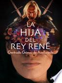 La hija del Rey René