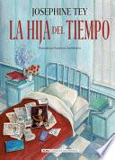 La Hija Del Tiempo / the Daughter of Time