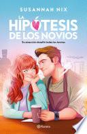 La hipótesis de los novios (Lecciones de química 3)