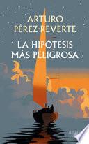 La Hipótesis Más Peligrosa