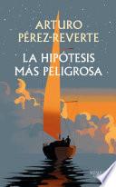 La hipótesis más peligrosa