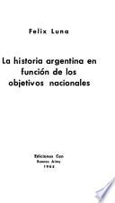 La historia argentina en función de los objectivos nacionales