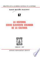 La historia como elemento creador de la cultura