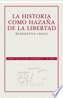 La historia como hazaña de la libertad