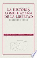 La historia como hazaña de la libertad