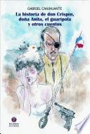 La historia de don Crispín, doña Anita, el guaripola y otros cuentos