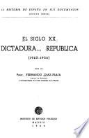 La historia de España en sus documentos (nueva serie): El siglo XX.: Dictadura ... Republica (1923-1936)-[3] La guerra (1936-39)