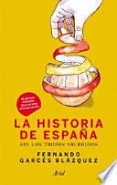La historia de España sin los trozos aburridos