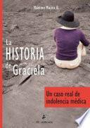 La historia de Graciela. Un caso real de indolencia médica