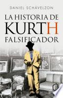 La historia de Kurth, falsificador