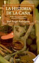 La historia de la caña