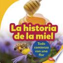 La historia de la miel (The Story of Honey)