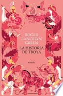 La historia de Troya