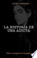 La Historia de una Adicta