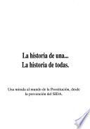 La historia de una-- la historia de todas