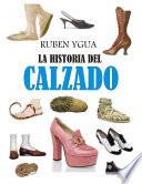 LA HISTORIA DEL CALZADO