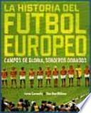 La historia del fútbol europeo