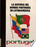 La historia del hombre portugués en Latinoamérica
