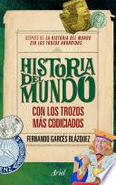 La historia del mundo con los trozos más codiciados