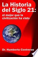 La Historia del Siglo 21: el mejor que la civilizaciÃ3n ha Visto