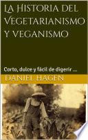 La Historia del Vegetarianismo y veganismo