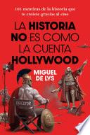 La historia no es como la cuenta Hollywood