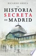 La historia secreta de Madrid y sus edificios