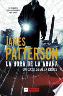 La hora de la araña. Serie Alex Cross