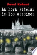 La hora estelar de los asesinos