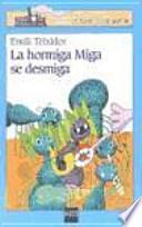 La hormiga Miga se desmiga