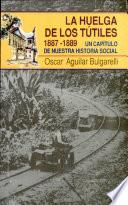 La huelga de los tútiles, 1887-1889
