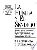 La Huella y el sendero: Crecimiento y desarrollo