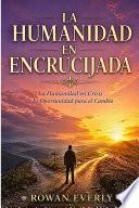 La Humanidad en Encrucijada