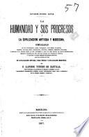 La Humanidad y sus progresos, o, La civilización antigua y moderna