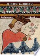 La Identidad de Jardín Florido – Revisionismo histórico