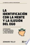 La Identificacion Con La Mente Y La Ilusion Del Ego