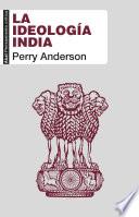 LA IDEOLOGÍA INDIA