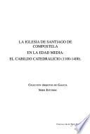 La iglesia de Santiago de Compostela en la Edad Media