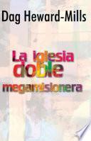 La iglesia doble megamisionera