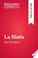La Ilíada de Homero (Guía de lectura)