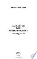 La ilusión del miedo perenne