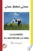 La ilusión, el motor de la vida