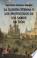 La ilusión eterna o los protocolos de los sabios de Sión
