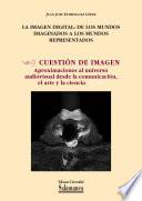 La imagen digital: de los mundos imaginados a los mundos representados
