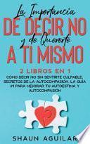 La Importancia de Decir No y de Quererte a ti Mismo