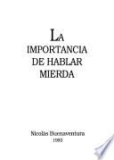 La importancia de hablar mierda