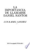 La importancia de llamarse Daniel Santos