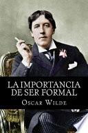 La Importancia de Ser Formal
