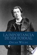 La Importancia de Ser Formal